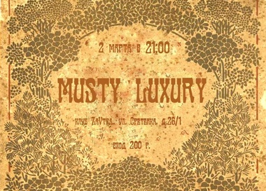 Musty Luxury
