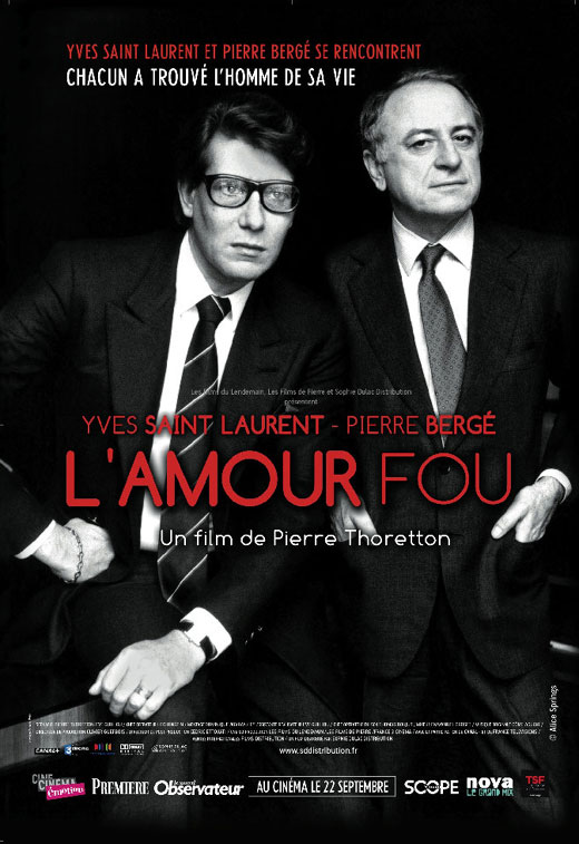 L'amour fou - докуметальный фильм о любви Ива Сан-Лорана и Пьера Берже.