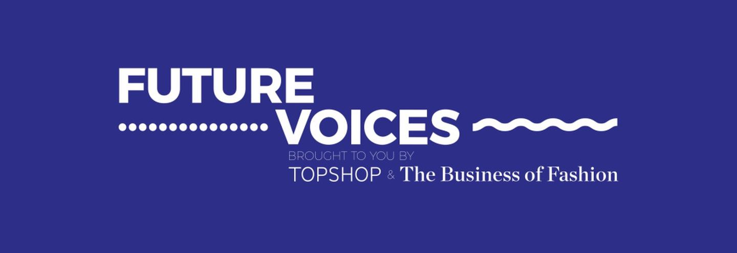 The Business of Fashion и Topshop запустили конкурс Future Voices