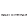Grunge John Orchestra. Explosion