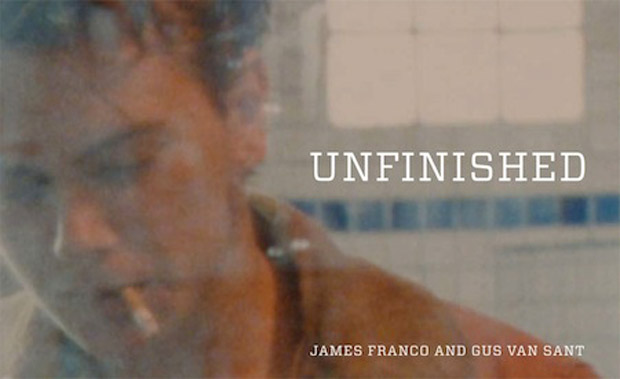 Unfinished - проект Гаса Ван Сента и Джеймса Франко